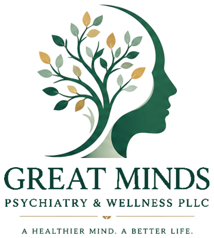 Great Minds Psychiatry & Wellness PLLC. A Healthier Mind. A Better Life.